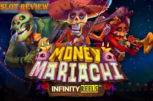 Money Mariachi Infinity Reels